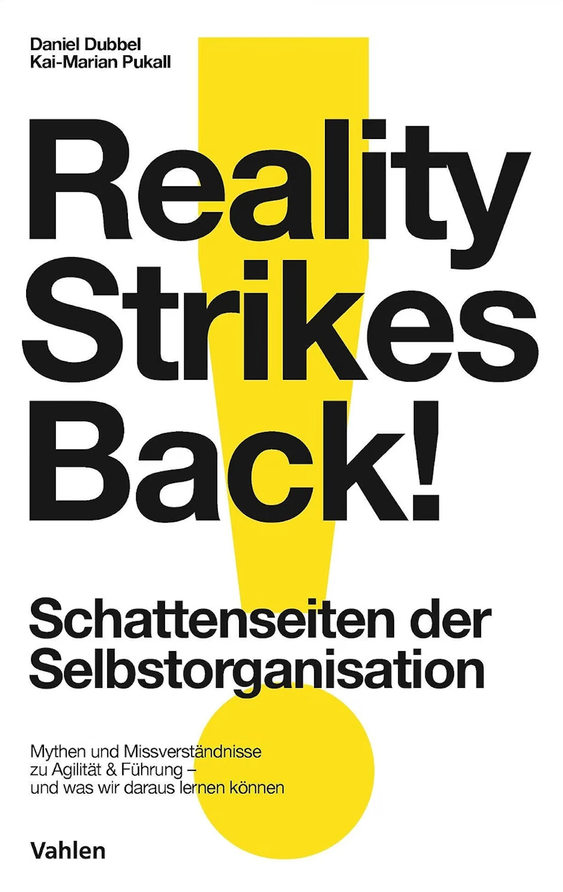 Buchcover: Reality Strikes Back! — Schattenseiten der Selbstorganisation